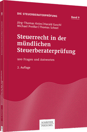 Preißer / Knies / Guschl | Steuerrecht in der mündlichen Steuerberaterprüfung | Buch | 978-3-7910-3699-1 | sack.de