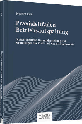 Patt | Praxisleitfaden Betriebsaufspaltung | Buch | 978-3-7910-3912-1 | sack.de