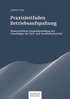 Patt | Praxisleitfaden Betriebsaufspaltung | E-Book | sack.de