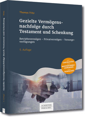 Fritz |  Gezielte Vermögensnachfolge durch Testament und Schenkung | Buch |  Sack Fachmedien