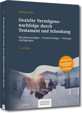 Fritz | Gezielte Vermögensnachfolge durch Testament und Schenkung | Buch | 978-3-7910-3968-8 | sack.de