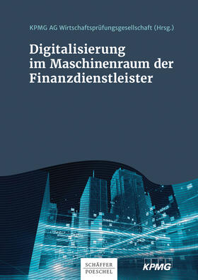 Wirtschaftsprüfungsgesellschaft | Digitalisierung im Maschinenraum der Finanzdienstleister | E-Book | sack.de