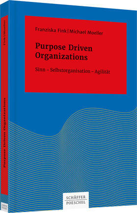 Fink / Moeller | Purpose Driven Organizations | Buch | 978-3-7910-4034-9 | sack.de