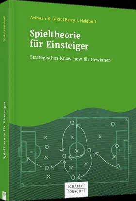 Dixit / Nalebuff |  Spieltheorie für Einsteiger | Buch |  Sack Fachmedien