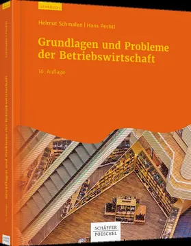 Schmalen / Pechtl | Grundlagen und Probleme der Betriebswirtschaft | Buch | 978-3-7910-4198-8 | sack.de
