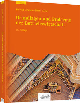 Schmalen / Pechtl | Grundlagen und Probleme der Betriebswirtschaft | Buch | 978-3-7910-4198-8 | sack.de
