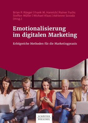 Rüeger / Hannich / Fuchs | Emotionalisierung im digitalen Marketing | E-Book | sack.de
