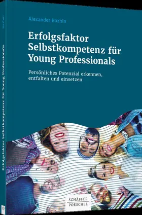 Bazhin | Erfolgsfaktor Selbstkompetenz für Young Professionals | Buch | 978-3-7910-4318-0 | www.sack.de