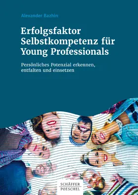 Bazhin |  Erfolgsfaktor Selbstkompetenz für Young Professionals | eBook | Sack Fachmedien