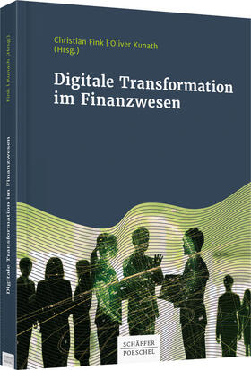 Fink / Kunath | Digitale Transformation im Finanz- und Rechnungswesen | Buch | 978-3-7910-4360-9 | sack.de