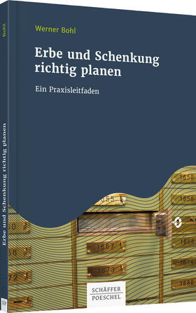 Bohl | Erbe und Schenkung richtig planen | Buch | 978-3-7910-4376-0 | sack.de