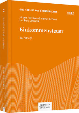 Hottmann / Beckers / Schustek | Hottmann, J: Einkommensteuer | Buch | 978-3-7910-4448-4 | sack.de