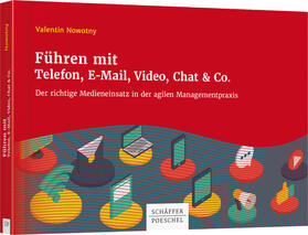 Nowotny | Nowotny, V: Führen mit Telefon, E-Mail, Video, Chat & Co. | Buch | 978-3-7910-4458-3 | sack.de