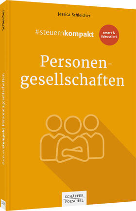 Schleicher | Schleicher, J: #steuernkompakt Personengesellschaften | Buch | 978-3-7910-4518-4 | sack.de