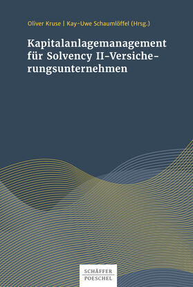 Kruse / Schaumlöffel | Kapitalanlagenmanagement für Solvency-II-Versicherungsunternehmen | E-Book | sack.de