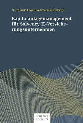 Kruse / Schaumlöffel |  Kapitalanlagenmanagement für Solvency-II-Versicherungsunternehmen | eBook | Sack Fachmedien