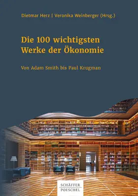 Herz / Weinberger | Die 100 wichtigsten Werke der Ökonomie | E-Book | www.sack.de