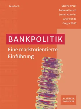 Paul / Horsch / Kaltofen | Bankpolitik | E-Book | www.sack.de