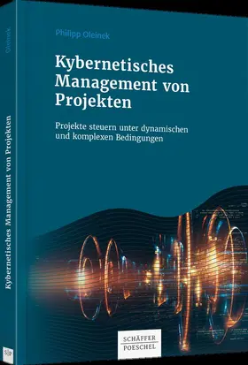 Oleinek | Kybernetisches Management von Projekten | Buch | 978-3-7910-4653-2 | www.sack.de