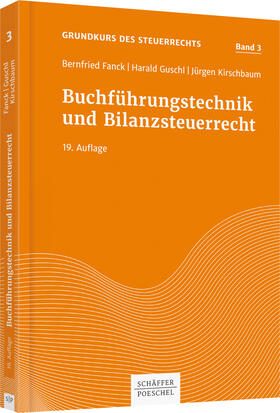 Fanck / Guschl / Kirschbaum | Fanck, B: Buchführungstechnik und Bilanzsteuerrecht | Buch | 978-3-7910-4659-4 | sack.de