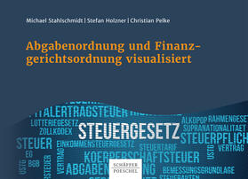 Stahlschmidt / Holzner / Pelke | Abgabenordnung und Finanzgerichtsordnung visualisiert | E-Book | sack.de