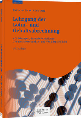 Jenak / Scholz / Tumovec | Lehrgang der Lohn- und Gehaltsabrechnung | Buch | 978-3-7910-4678-5 | sack.de