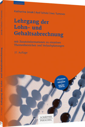 Jenak / Scholz / Tumovec | Jenak, K: Lehrgang der Lohn- und Gehaltsabrechnung | Buch | 978-3-7910-4679-2 | sack.de