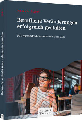 Bazhin | Berufliche Veränderungen erfolgreich gestalten | Buch | 978-3-7910-4714-0 | sack.de
