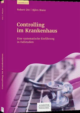 Maier / Ott |  Controlling im Krankenhaus | Buch |  Sack Fachmedien