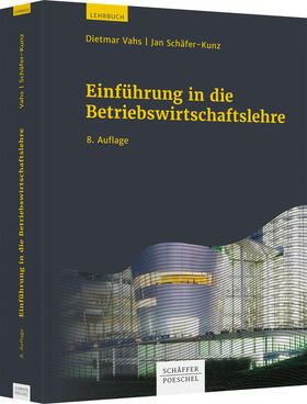 Vahs / Schäfer-Kunz | Einführung in die Betriebswirtschaftslehre | Buch | 978-3-7910-4820-8 | sack.de