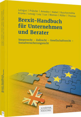 Letzgus / Prätzler / Amedov | Brexit-Handbuch für Unternehmen und Berater | Buch | 978-3-7910-4835-2 | sack.de