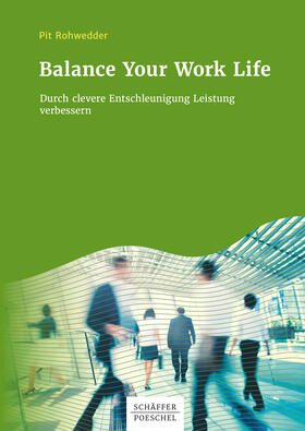 Rohwedder | Balance Your Work Life | E-Book | sack.de