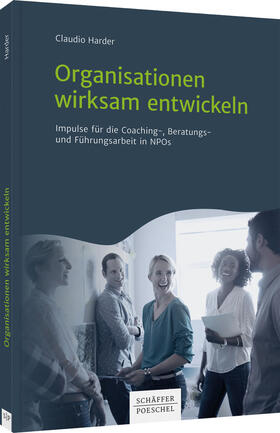 Harder | Harder, C: Organisationen wirksam entwickeln | Buch | 978-3-7910-4931-1 | sack.de