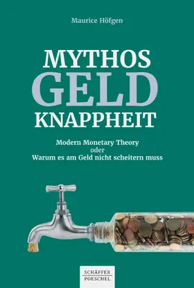 Höfgen |  Mythos Geldknappheit | eBook | Sack Fachmedien