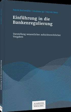 Buchmüller / Igl / Neus |  Einführung in die Bankenregulierung | Buch |  Sack Fachmedien