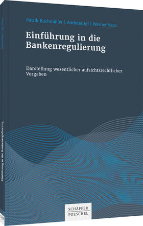 Buchmüller / Igl / Neus | Einführung in die Bankenregulierung | Buch | 978-3-7910-4968-7 | sack.de