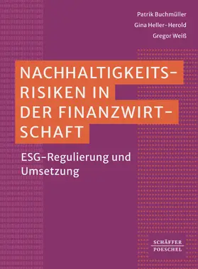 Buchmüller / Heller-Herold / Weiß |  Nachhaltigkeitsrisiken in der Finanzwirtschaft | eBook | Sack Fachmedien
