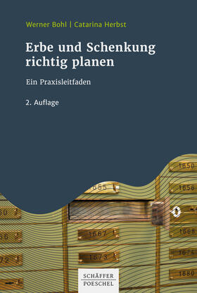 Bohl / Herbst | Erbe und Schenkung richtig planen | E-Book | sack.de
