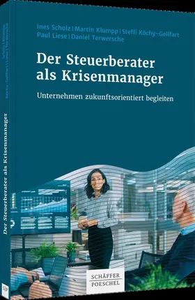 Scholz / Klumpp / Köchy-Gellfart |  Der Steuerberater als Krisenmanager | Buch |  Sack Fachmedien
