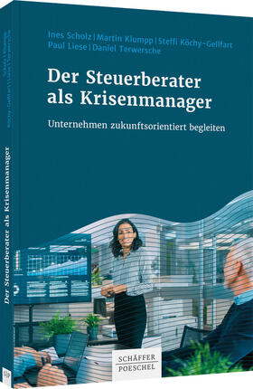 Scholz / Klumpp / Köchy-Gellfart | Scholz, I: Steuerberater als Krisenmanager | Buch | 978-3-7910-5037-9 | sack.de