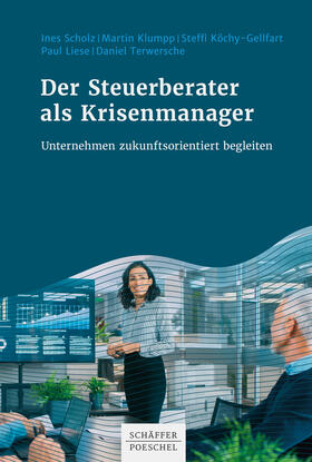 Scholz / Klumpp / Köchy-Gellfart | Der Steuerberater als Krisenmanager | E-Book | sack.de