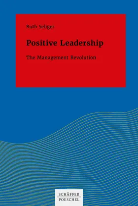 Seliger | Positive Leadership | E-Book | www.sack.de