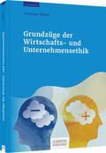 Müller |  Grundzüge der Wirtschafts- und Unternehmensethik | Buch |  Sack Fachmedien