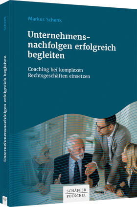 Schenk | Schenk, M: Unternehmensnachfolgen erfolgreich begleiten | Buch | 978-3-7910-5073-7 | sack.de