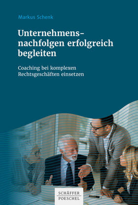 Schenk | Unternehmensnachfolgen erfolgreich begleiten | E-Book | sack.de