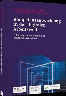 Dehnbostel / Richter / Schröder |  Kompetenzentwicklung in der digitalen Arbeitswelt | Buch |  Sack Fachmedien