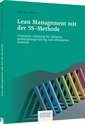 Lehmann | Lean Management mit der 5S-Methode | Buch | 978-3-7910-5108-6 | www.sack.de