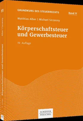 Alber / Szczesny |  Körperschaftsteuer und Gewerbesteuer | Buch |  Sack Fachmedien