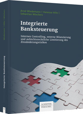 Wiedemann / Hille / Wiechers | Integrierte Banksteuerung | Buch | 978-3-7910-5176-5 | sack.de