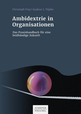 Frey / Töpfer | Ambidextrie in Organisationen | E-Book | sack.de